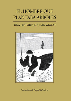 Portada de EL HOMBRE QUE PLANTABA ÁRBOLES